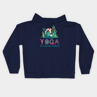 Yoga is a super power Kids Hoodie